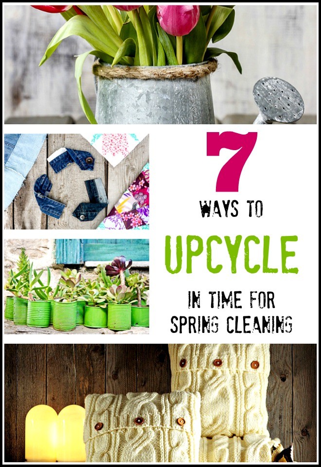 7 Ways to Upcycle in Time for Spring Cleaning