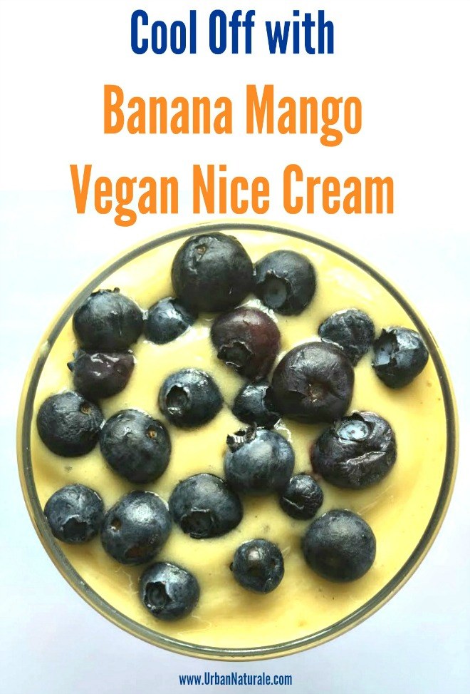Cool Off with Banana Mango Vegan Nice Cream by Urban Naturale
