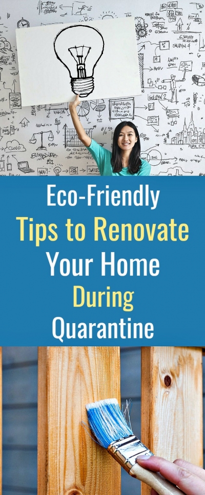 Eco-Friendly Tips To Renovate Your Home During Quarantine