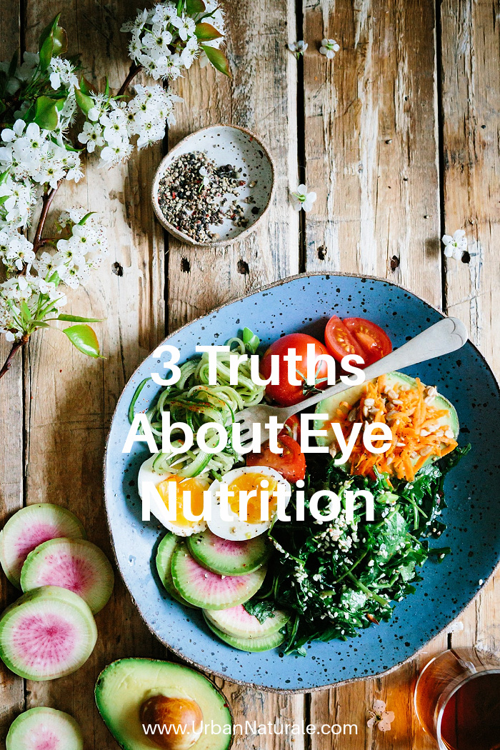 3 Truths About Eye Nutrition - Many misleading claims floating around the internet today are masking facts. The truth of the matter is, proper diet and good nutrition significantly impact eye health. Unfortunately, not on a massive scale and not instantly. The effects are seen and felt after years of healthy eating. Here are three truths about eye nutrition. #eyes  #eyehealth  #eyenutrition  #vision  #healthyvision 