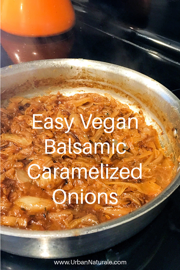 Easy Vegan Balsamic Caramelized Onions - Caramelized onions are one of my favorite toppings for many dishes. From veggie tacos to veggie burgers, there is something about their flavor and texture that makes whatever I add them to, taste even better. Best of all they are so easy to make. Although caramelized onions take a little time to prepare, they are well worth the effort. #onions  #caramelizedonions  #veganrecipes #plantbasedfood  #plantbaseddiet