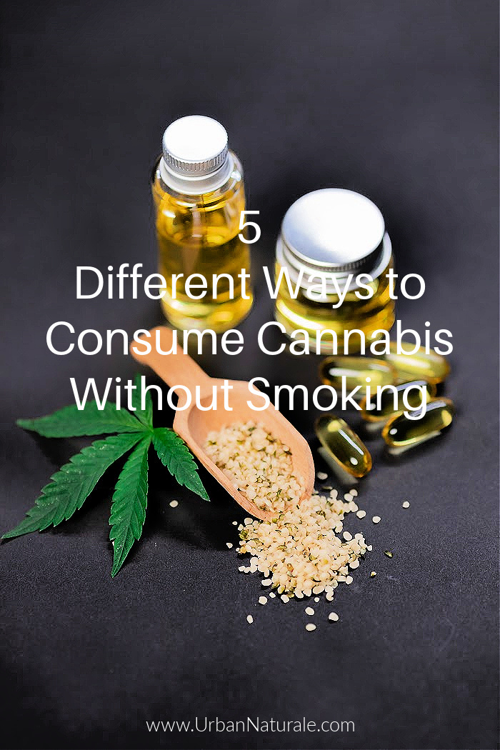 5 Different Ways to Consume Cannabis Without Smoking - Did you know: There are many other ways to consume cannabis besides smoking it. Because many people are repulsed by smoking, cannabis consumption through various other ways is the means to enjoy it to the fullest. Here, we will dig deep into the crux of this discussion to present you with interesting ways to consume cannabis including edibles, powders, pills, vapes and tinctures.   #cannabis  #cannabisconsumption  #cbd  #cbdoil  #cannabisedibles  #cannabistinctures
