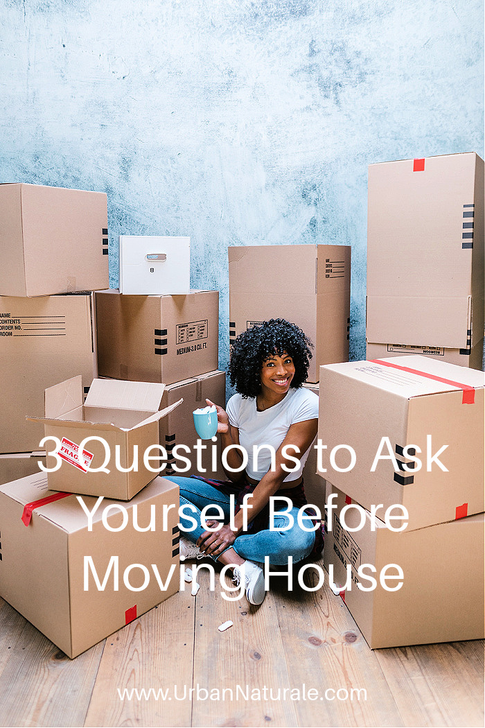 3 Questions to Ask Yourself Before Moving House - If you are set to embark on the moving house process, here's an easy-to-remember checklist for moving house to make sure you get your decision right.  #movinghouse  #house  #moving  #movingchecklist  #family