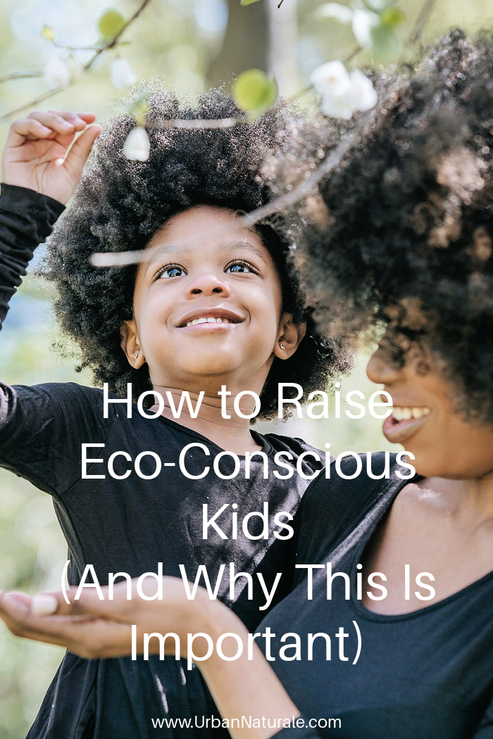 How to Raise Eco-Conscious Kids (And Why This Is Important) - There are three golden R’s of sustainable living: reduce, reuse, recycle. It is hard to find a better investment in an eco-friendly future than to raise eco-conscious kids. Here’s how to do it and why this is so important.  #ecoconscious  #ecoconsciouskids   #kids # sustainableliving  #reduce  #reuse  #recycle