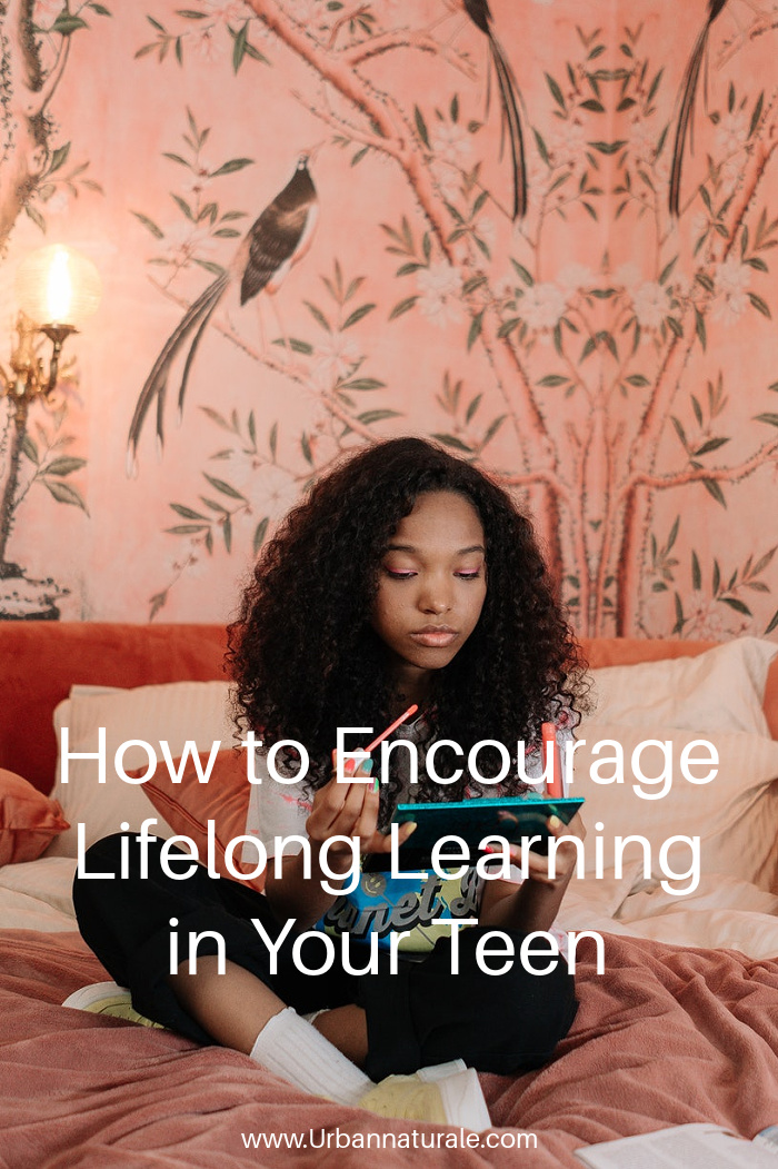 How to Encourage Lifelong Learning in Your Teen -  One of the best ways to support teenagers is by encouraging them to love learning. Teens who love to learn will be able to grow from every situation. They’re more resilient, compassionate, motivated and successful in life. Here are seven ways to encourage lifelong learning in your teen.  #learning  #teens  #teenagers  #lifelonglearning  #education 