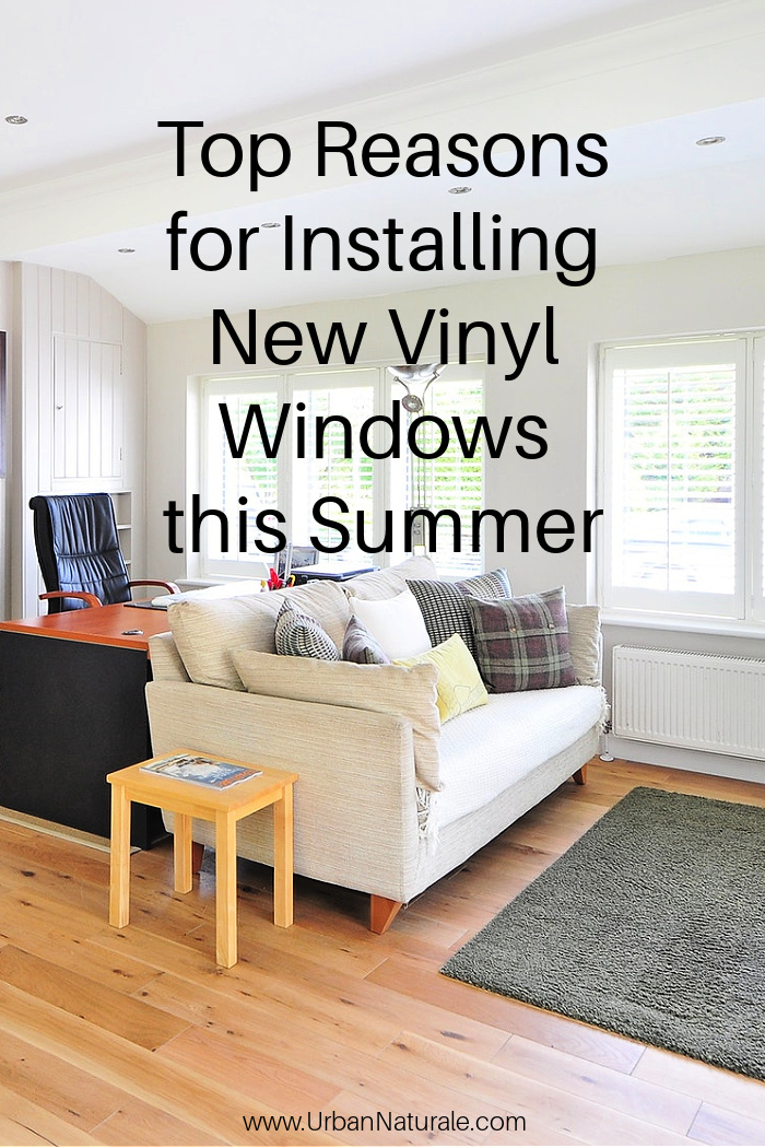  Top Reasons for Installing New Vinyl Windows this Summer - There are plenty of reasons to love vinyl windows. They're durable, low-maintenance, and can help improve the energy efficiency of your home. #vinylwindows  #energyefficientwindows  #windows 