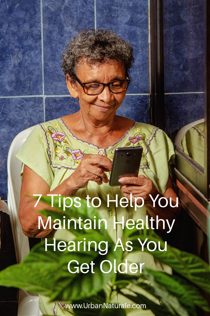 7 Tips to Help You Maintain Healthy Hearing As You Get Older - Hearing loss is a common chronic health condition in the United States.  Here are things you can do to help maintain healthy hearing as you get older.  #healthyhearing    #hearing  #hearingloss  #hearingaids  #ears