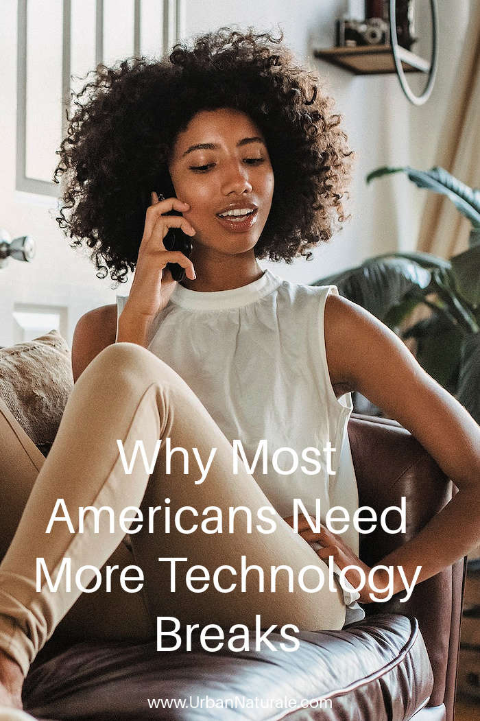 Why Most Americans Need More Technology Breaks - Technology makes it easy to connect, but it also disconnects us from nature and reality. If you can find the right balance between living online and living in real life, you’ll find that technology can enhance the world. Here are some tips. #cellphones  #insurance   #texting  #social media  #technologybreaks