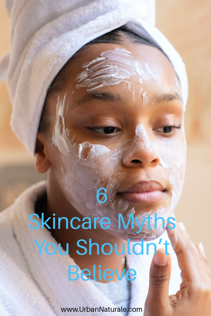 6 Skincare Myths You Shouldn’t Believe - Using the right skincare products and approaches is critical for healthy, beautiful skin. Many people harm their skin because they believe in skincare myths.  Dispelling the myths and finding the truth will help people take better care of their skin.  #skin  #skincare  #skincaremyth  