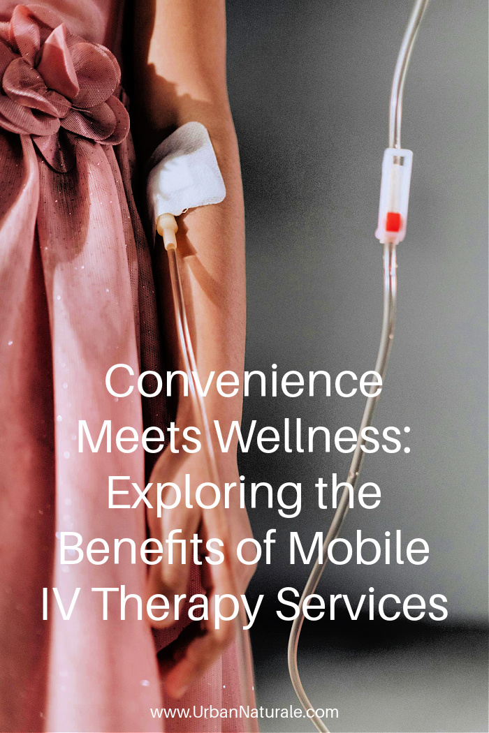 Convenience Meets Wellness: Exploring the Benefits of Mobile IV Therapy Services - By offering rapid hydration and mineral infusion in the comfort of your own home, mobile IV therapy offers convenience that most health and wellness measures cannot match. #mobileIVtherapy  #intravenous   #IVtreatment 