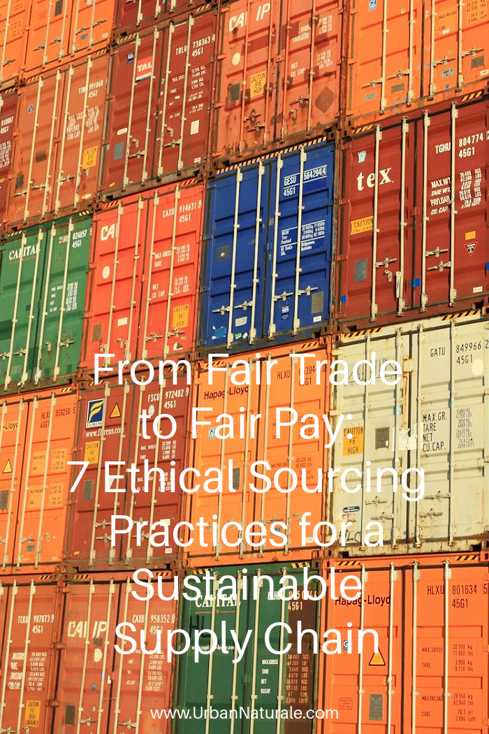 From Fair Trade to Fair Pay: 7 Ethical Sourcing Practices for a Sustainable Supply Chain -  By implementing these ethical sourcing practices, you can ensure that your business is contributing to a more just and equitable world while minimizing your environmental impact.  #FairTrade  #FairPay  #EthicalSourcingPractices  #SustainableSupplyChain