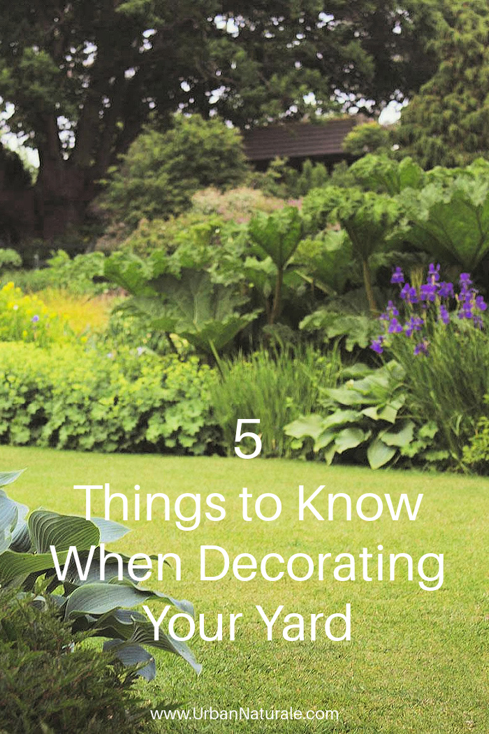 5 Things to Know When Decorating Your Yard - Decorating your yard can create a lovely, inviting outdoor environment for entertainment and leisure. Here are five things you should know before you decorate your yard. #yard  #yardecoration  #garden  #plants