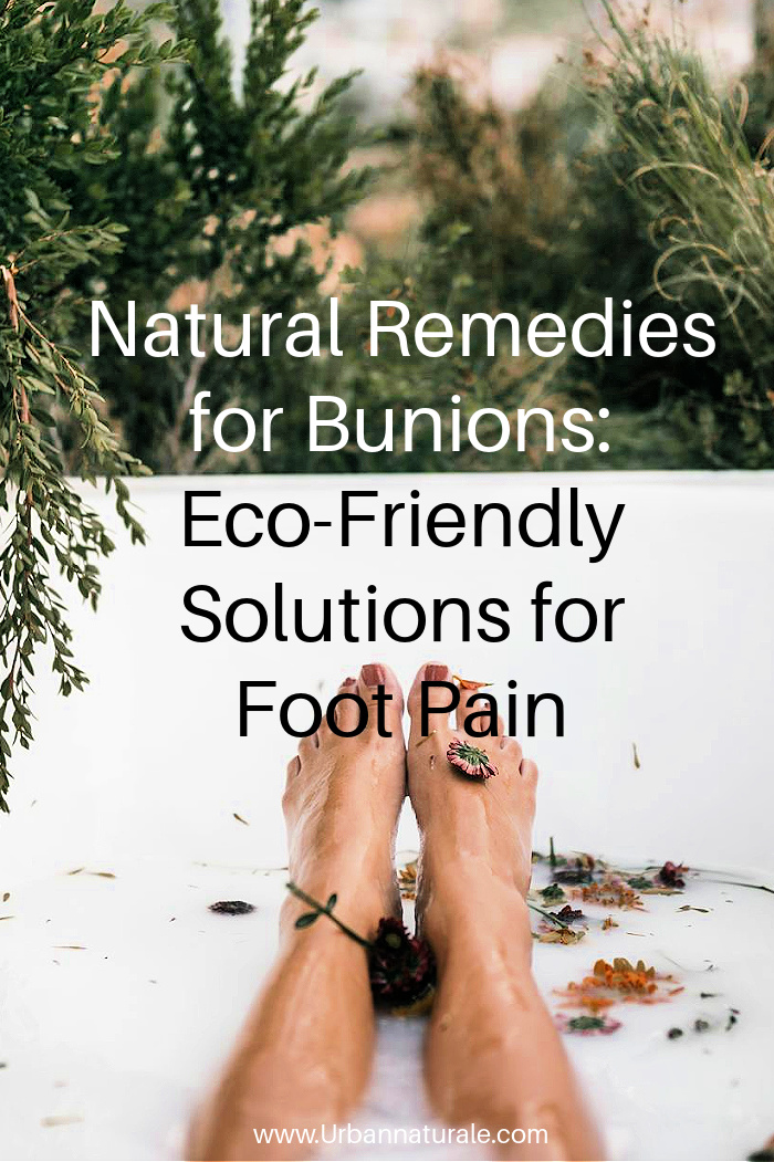 Natural Remedies for Bunions: Eco-Friendly Solutions for Foot Pain - If you’re struggling with recurring discomfort from bunions or other bumps on your foot, natural remedies offer a route to relief that is as kind to the planet as it is to your body. #bunions  #feet 